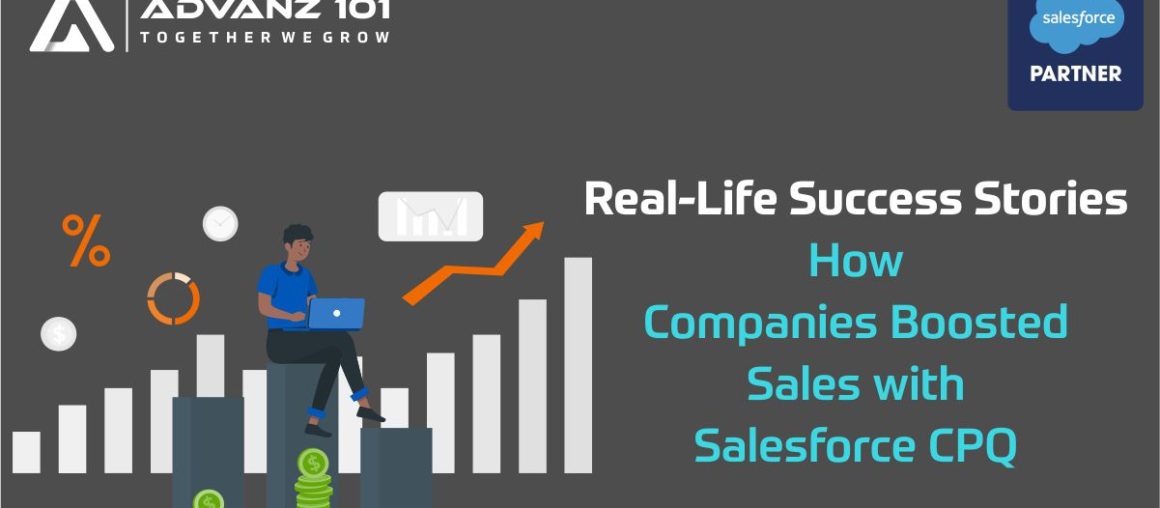 Real-Life Success Stories: How Companies Boosted Sales with Salesforce CPQ 