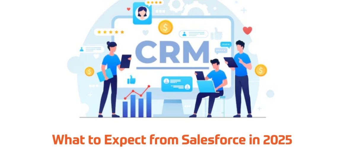 What to Expect from Salesforce in 2025: The Future of CRM for Australian Businesses