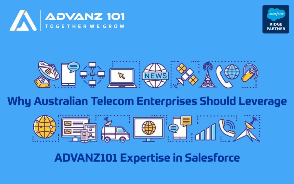 Why Australian Telecom Enterprises Should Leverage ADVANZ101 Expertise in Salesforce