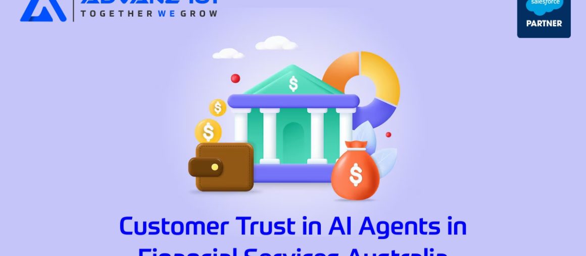 Customer Trust in AI Agents in Financial Services: What Australia Needs to Get Right